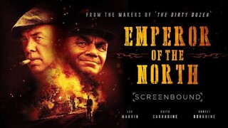 Emperor of the North (1973) ขุนค้อน ขุนขวาน [พากย์ไทย]