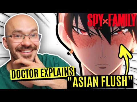 DOCTOR Explains Yor Forger's "ASIAN FLUSH" | SPY x FAMILY