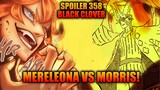 Spoiler Chapter 358 Black Clover - Mantra Baru Mereleona Melawan Morris!