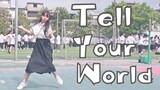[Bài tập tốt nghiệp] Tell Your World (ngẫu hứng)