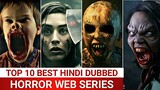 Top 10 Best Horror web series in Hindi Dubbed on Netflix, Amazon Prime and MX Player | 2020