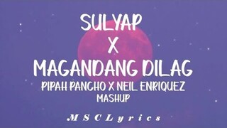 SULYAP x Magandang Dilag  MASHUP | Cover by Pipah Pancho & Neil Enriquez(Lyrics)