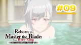 Reborn to Master the Blade: From Hero-King to Extraordinary Squire  - Episode 09 [Takarir Indonesia]