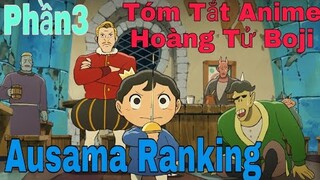 Tóm Tắt Anime Hay: Hoàng Tử Boji Và Cuộc Hành Trình Trở Thành Vua | Ausama Ranking | Phần3 | Sún RVA