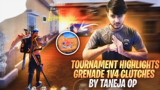 TOURNAMENT HIGHLIGHTS🏆: GRENADE 1v4 CLUTCHES BY TANEJA OP || GARENA FREEFIRE