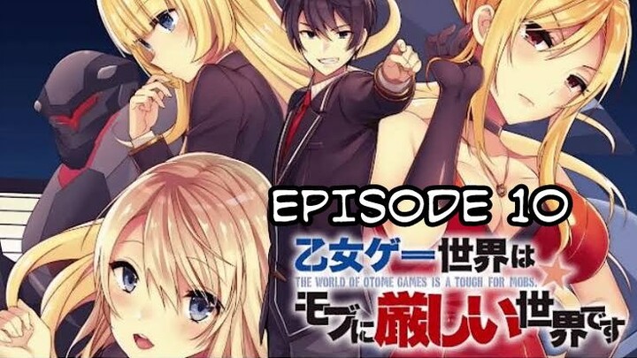 Otome Game Sekai wa Mob ni Kibishii Sekai desu E10 Sub Indo