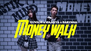 Gvnsor, Waasiya, Babynna - Money Walk