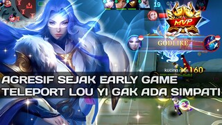 LOU YI HERO MAGE MOBILITAS TINGGI YANG MERESAHKAN !!!