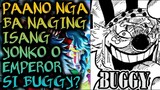 PAANO NGA BA NAGING YONKO O EMPEROR SI BUGGY? | #ONEPIECE #ONEPIECETHEORY #ONEPIECEANALYST