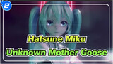 [Hatsune Miku/MMD] Unknown Mother Goose_2