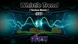 WHISTLE TREND ( Techno Remix ) | Dj Danz Remix