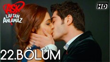 Ask Laftan Anlamaz VOSTFR - Épisode 22