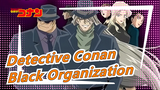 Detective Conan|[Epic/Beat-Synced]High quality propaganda film of Black Organization