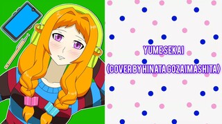 Yume Sekai - Tomatsu Haruka (Cover by Hinata Gozaimashita)