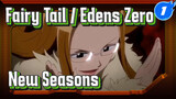 [Fairy Tail / Edens Zero] My Companion For Countless Summer & Winter, New Seasons_1