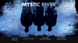 MYSTIC RIVER (2003) มิสติก รีเวอร์ ปมเลือดฝังแม่น้ำ