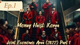 Money Heist: Korea - Joint Economic Area (2022)Part 1Ep.1(English Subtitle)