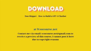 Dan Shipper – How to Build a GPT-4 Chatbot – Free Download Courses