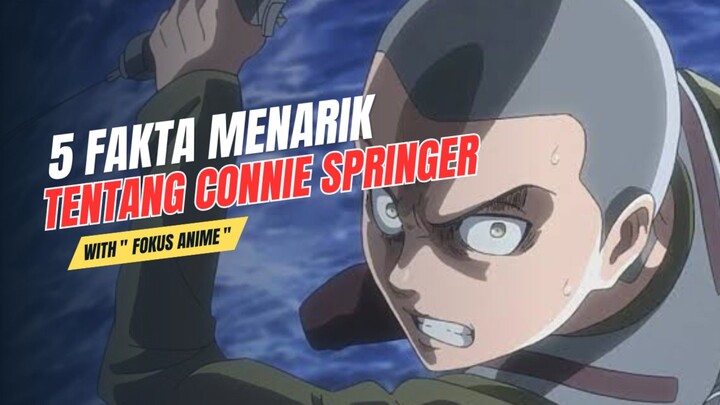 5 Fakta Menarik Tentang CONNIE SPRINGER | Attack On Titan 🔥