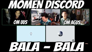 MOMEN DISCORD BALA-BALA BERSAMA OM UUS DAN OM AGUS NGAKAK BANGET!!!