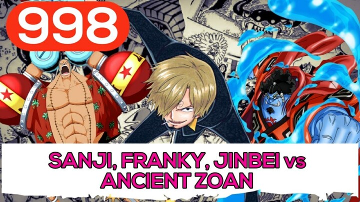 One Piece 998 - Sanji Jinbei Franky vs Ancient Zoan!!