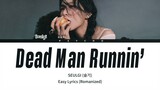SEULGI (슬기) - Dead Man Runnin' Easy Lyrics (Romanized)