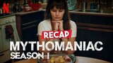 Mythomaniac Season 1 Recap