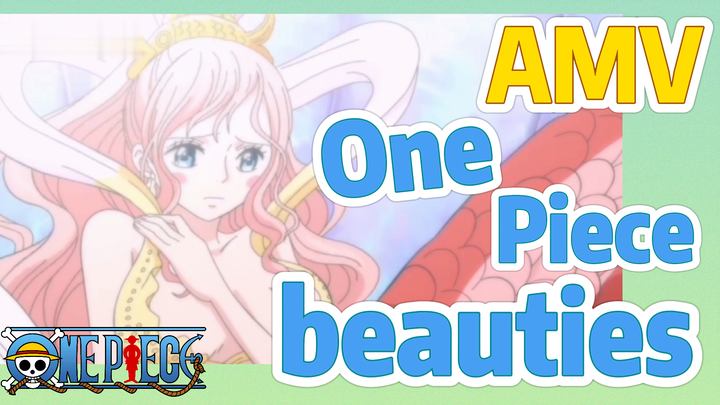 [ONE PIECE]  AMV | One Piece beauties