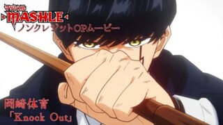 Knock Out - Okazaki Taiiku [Opening Song Mashle]