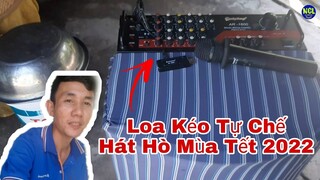 Loa Kéo Tự Chế Từ Amply Cũ Của NCLGaming