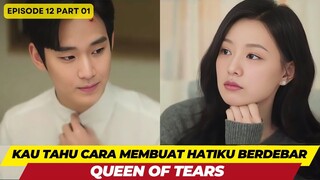 QUEEN OF TEARS - EPISODE 12 PART 01 - KAU TAHU CARA MEMBUAT HATIKU BERDEBAR