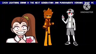 Zach Lightning Error 3: The Next Generation (800 Punishments Version) [Part 14]