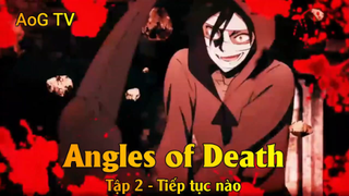 Angles of Death Tập 2 - Tiếp tục nào