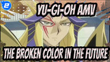 [Yu-Gi-Oh 5D's AMV] The Broken Color in the Future (full ver.)_2