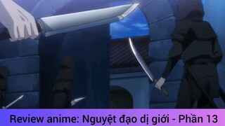 Review anime: Nguyệt đạo dị giới - Phần 13