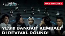 CLASH OF CHAMPIONS by Ruangguru Episode 6 - YES!!! BANGKIT KEMBALI DI REVIVAL ROUND!