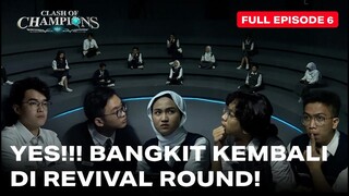 CLASH OF CHAMPIONS by Ruangguru Episode 6 - YES!!! BANGKIT KEMBALI DI REVIVAL ROUND!