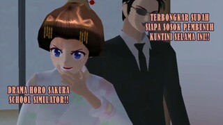 TERBONGKAR SUDAH SIAPA SOSOK PEMBUNUH KUNTINI!! DRAMA HOROR SAKURA SCHOOL SIMULATOR