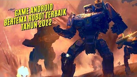 10 Game Android Bertema Robot Terbaik 2022