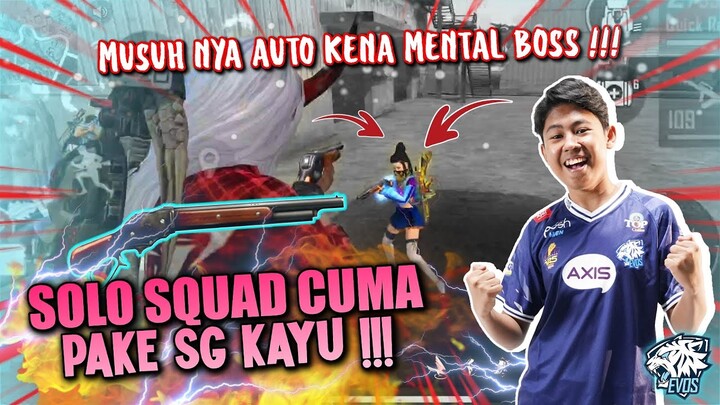 SOLO SQUAD PAKAI SG KAYUUU !!!