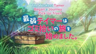 The weakest tamer began a journey to pick up trash - Episode 2