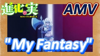 [The Fruit of Evolution]AMV |  "My Fantasy"