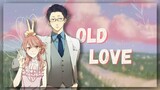 【AMV】Old Love - Narumi x Hirotaka | Wotakoi: Love Is Hard for Otaku