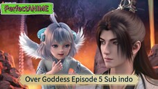 Over Goddess Episode 5 Sub indo