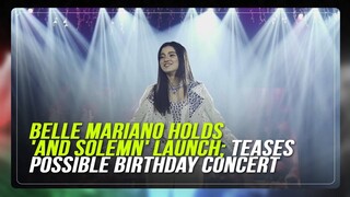 Belle Mariano holds 'And Solemn' launch; teases possible birthday concert