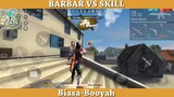 barbar vs skill. siapa yang bakal kalah?