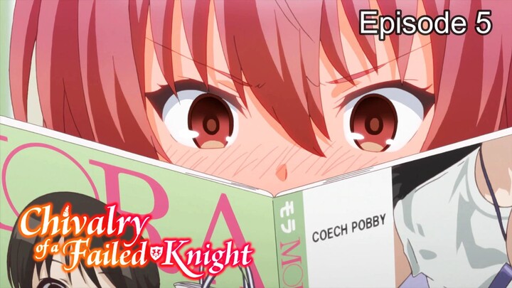 Chivalry of a Failed Knight (English Sub) Episode 5