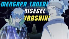 Mengapa Toneri Otsutsuki Disegel Urashiki