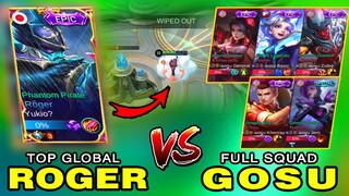 TOP GLOBAL ROGER  just destroyed FULL GOSU SQUAD in Rank?! Mobile Legends