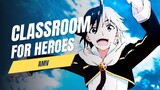 CLASSROOM FOR HEROES「AMV」